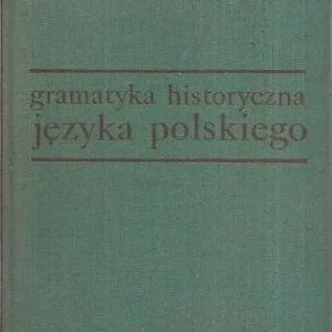 Gramatyka historyczna języka polskiego Bezpieczne zakupy
