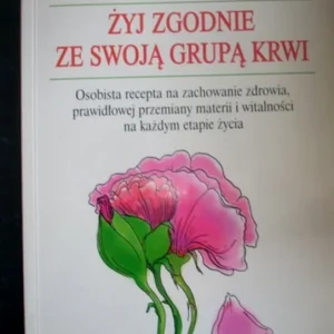 Żyj zgodnie ze swoją grupą krwi /1215/ Cena promocyjna