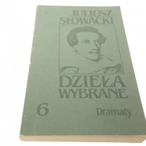 DZIEŁA WYBRANE 6 DRAMATY - Juliusz Słowacki (1987) Premium