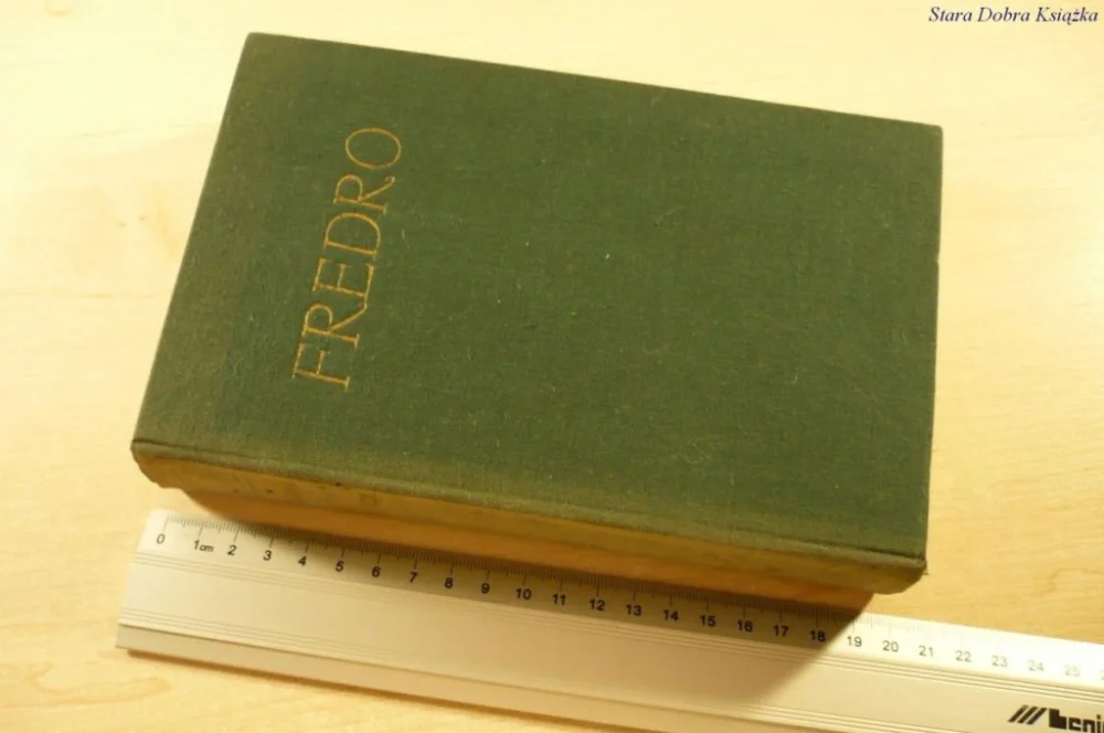 PISMA WSZYSTKIE TOM I KOMEDIE - A. Fredro (1955) Tylko do końca tygodnia