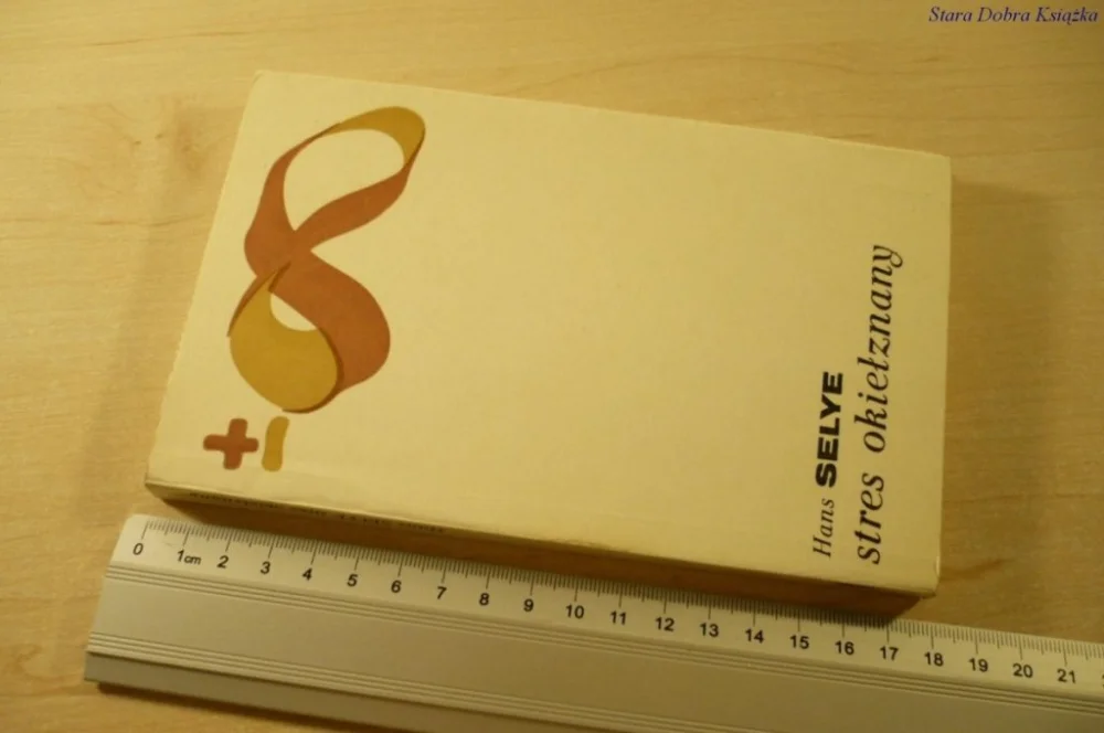 Bestseller STRES OKIEŁZNANY - Hans Selye (1977)