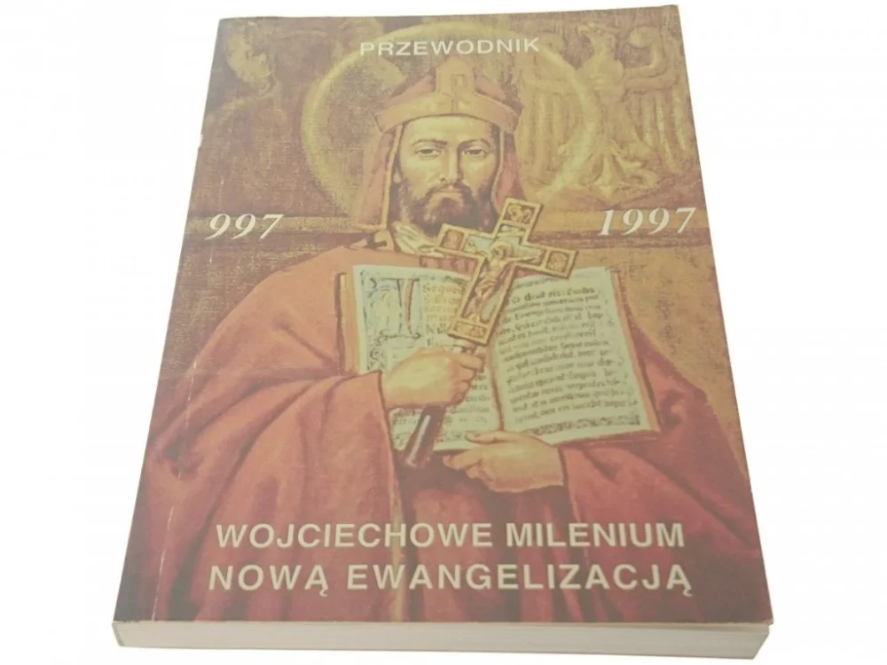 WOJCIECHOWE MILENIUM NOWĄ EWANGELIZACJĄ PRZEWODNIK Wybór klientów