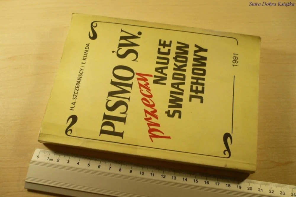 Dodaj do koszyka PISMO ŚW. PRZECZY NAUCE ŚWIADKÓW JEHOWY (1991)