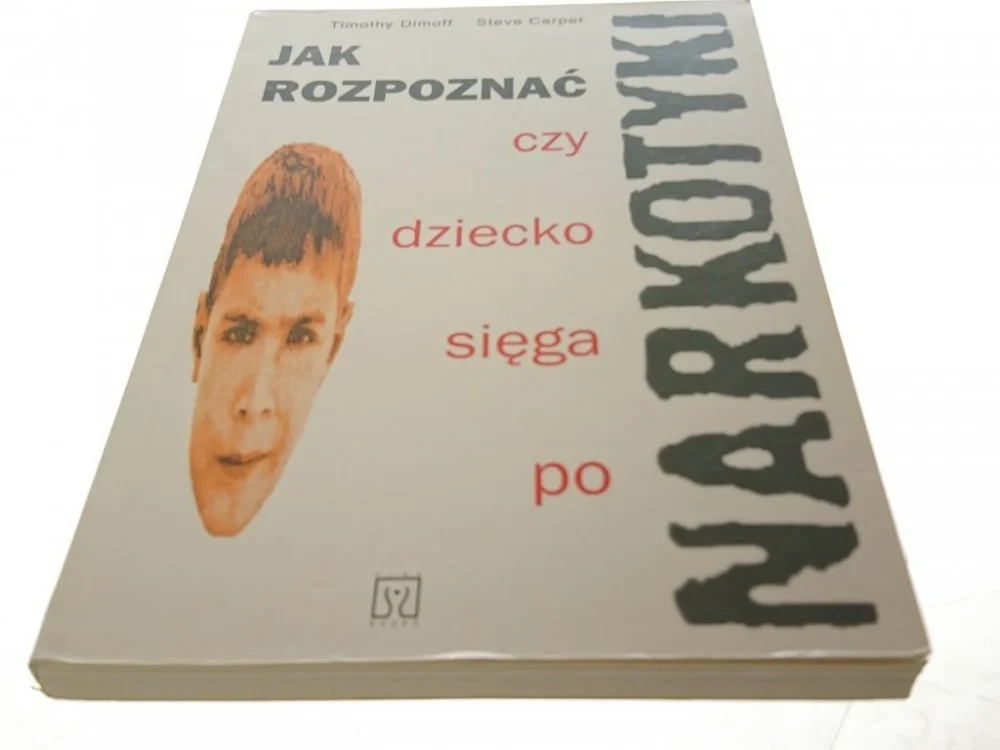 Najlepsza cena JAK ROZPOZNAĆ CZY DZIECKO SIĘGA PO NARKOTYKI 1993
