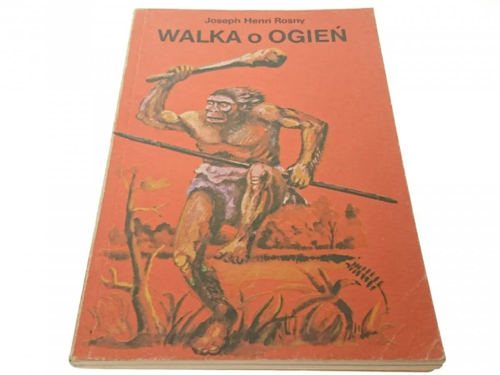 WALKA O OGIEŃ - Joseph Henri Rosny (Wyd. II 1988) Sprawdź teraz