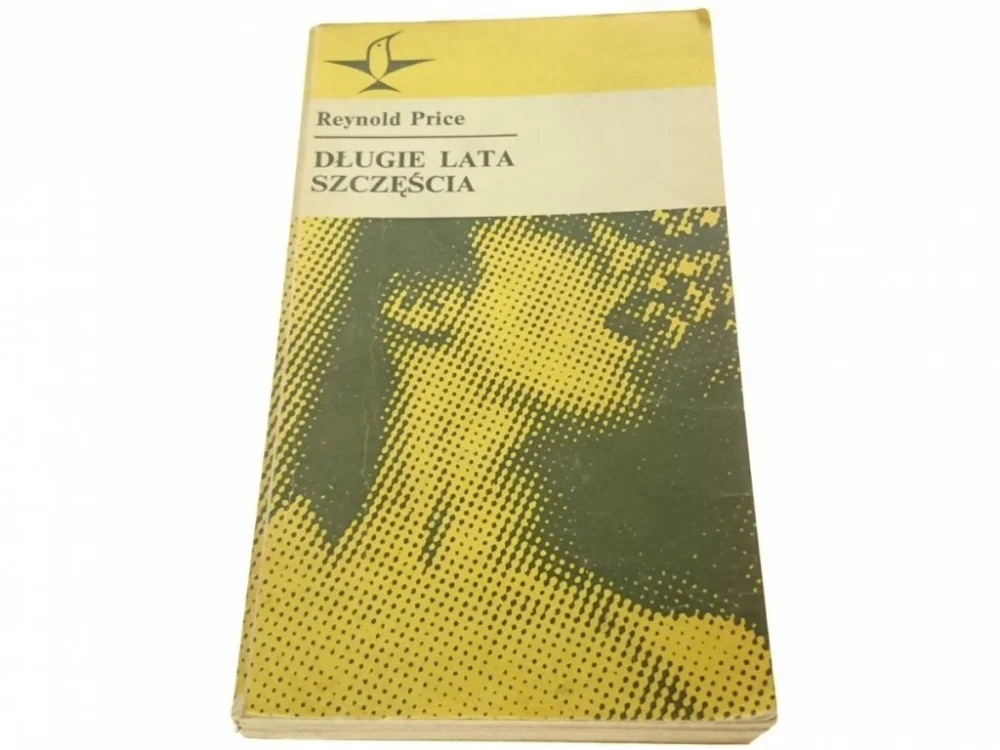 DŁUGIE LATA SZCZĘŚCIA - Reynold Price (II 1975) Wyprzedaż