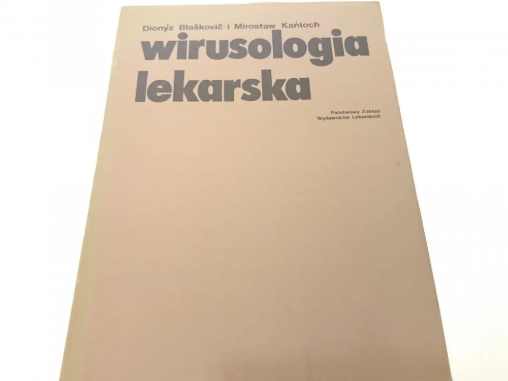 Ograniczona ilość WIRUSOLOGIA LEKARSKA - Blaśković, Kańtoch (1982)