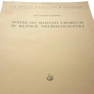 WSTĘP DO BADANIA CHORYCH W KLINICE NEUROLOGICZNEJ Kup online