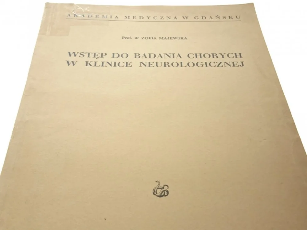 WSTĘP DO BADANIA CHORYCH W KLINICE NEUROLOGICZNEJ Kup online