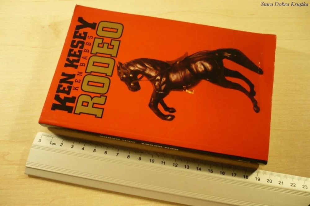 RODEO - Ken Kesseu, Ken Babbs (1994) Tylko dziś