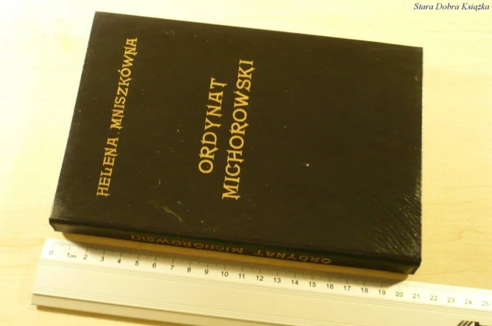 ORDYNAT MICHOROWSKI - Helena Mniszkówna (II 1989) Ostatnia szansa