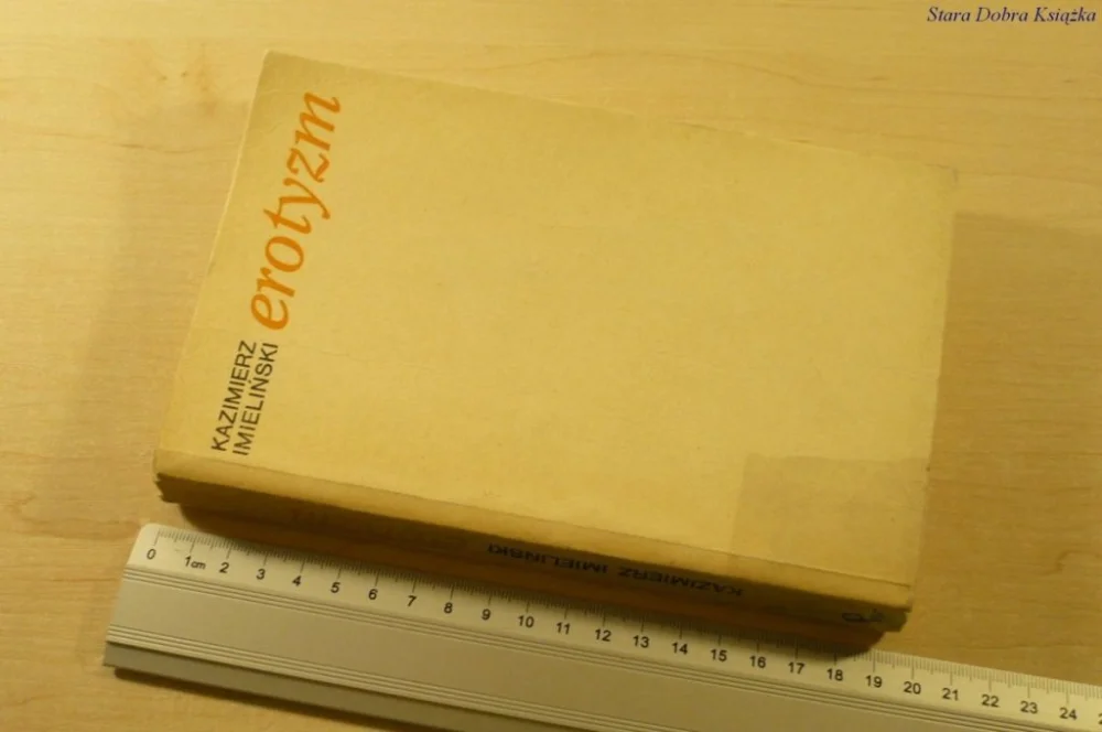 Tylko dziś EROTYZM - Kazimierz Imieliński (Wydanie II 1973)