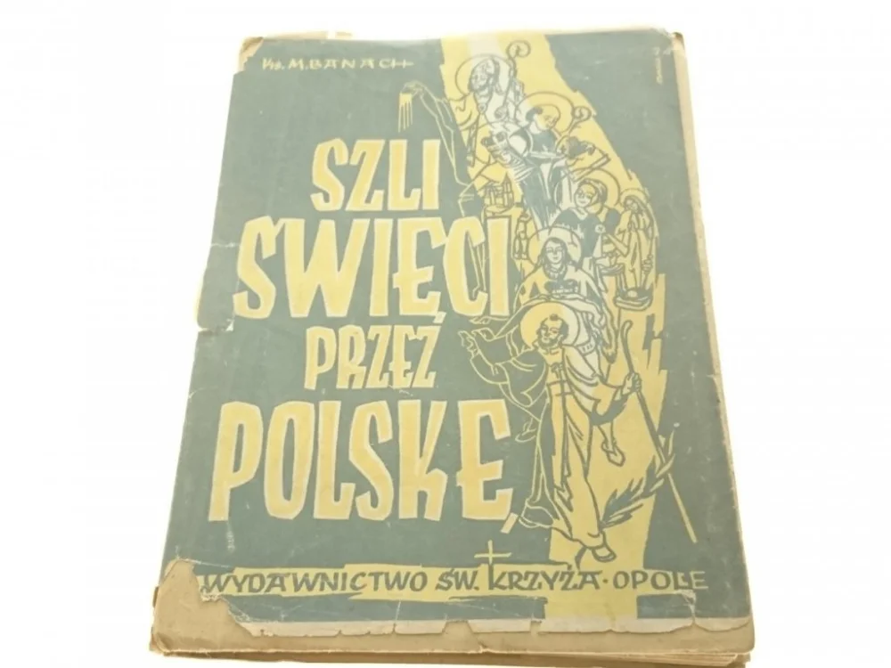 SZLI ŚWIĘCI PRZEZ POLSKĘ - Ks. M. Banach (1948) Obniżka ceny