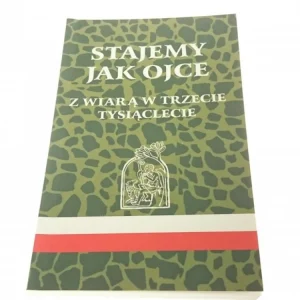 Promocja STAJEMY JAK OJCE. Z WIARĄ W TRZECIE TYSIĄCLECIE