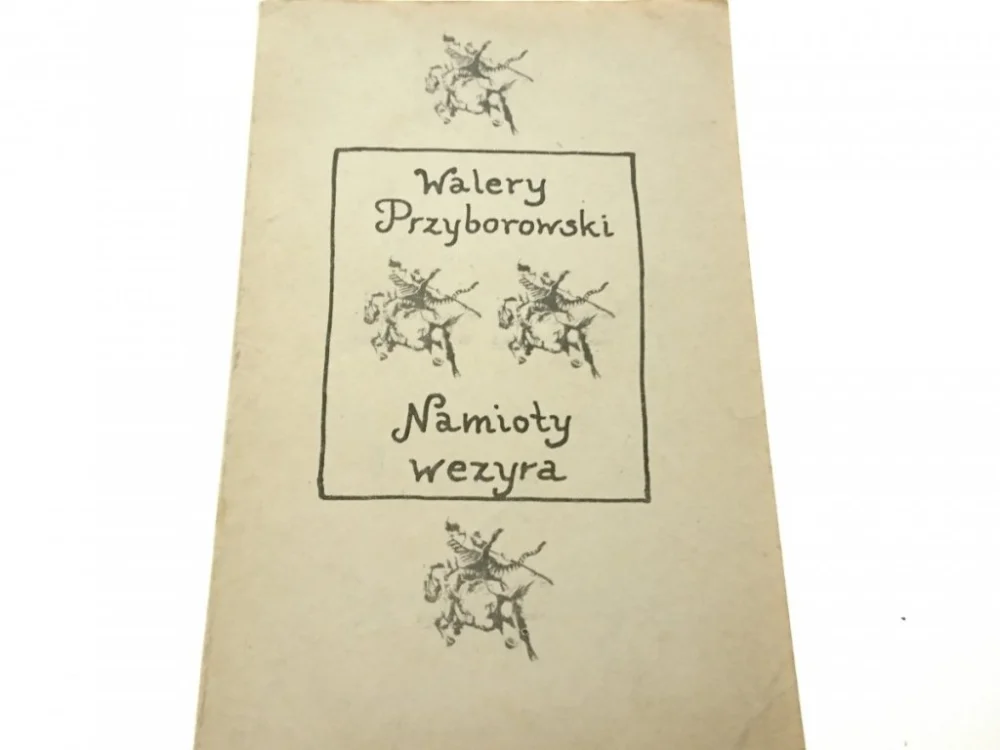 Oferta czasowa NAMIOTY WEZYRA - Walery Przyborowski (Wyd II 1983)