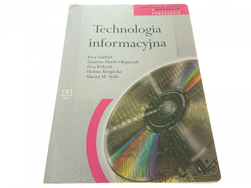 Nowość TECHNOLOGIA INFORMACYJNA. PODRĘCZNIK (Wyd II 2003)