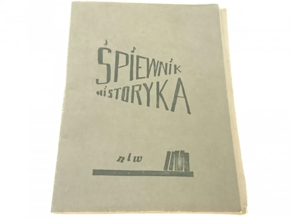 ŚPIEWNIK HISTORYKA Ostatnie sztuki