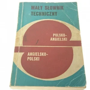 Zamów dziś MAŁY SŁOWNIK TECHNICZNY POL-ANG; ANG-POL (3 1979)