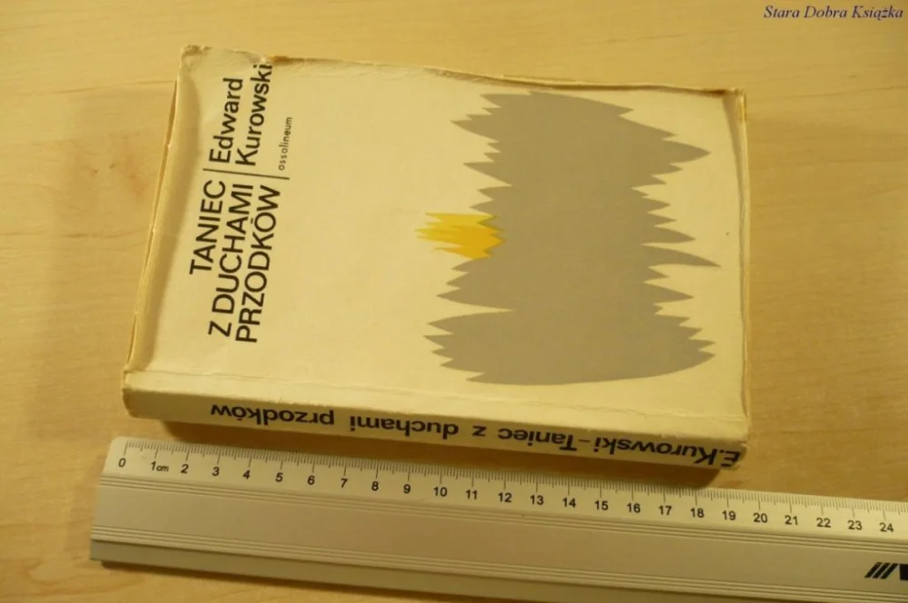 Wyprzedaż TANIEC Z DUCHAMI PRZODKÓW - Edward Kurowski 1973