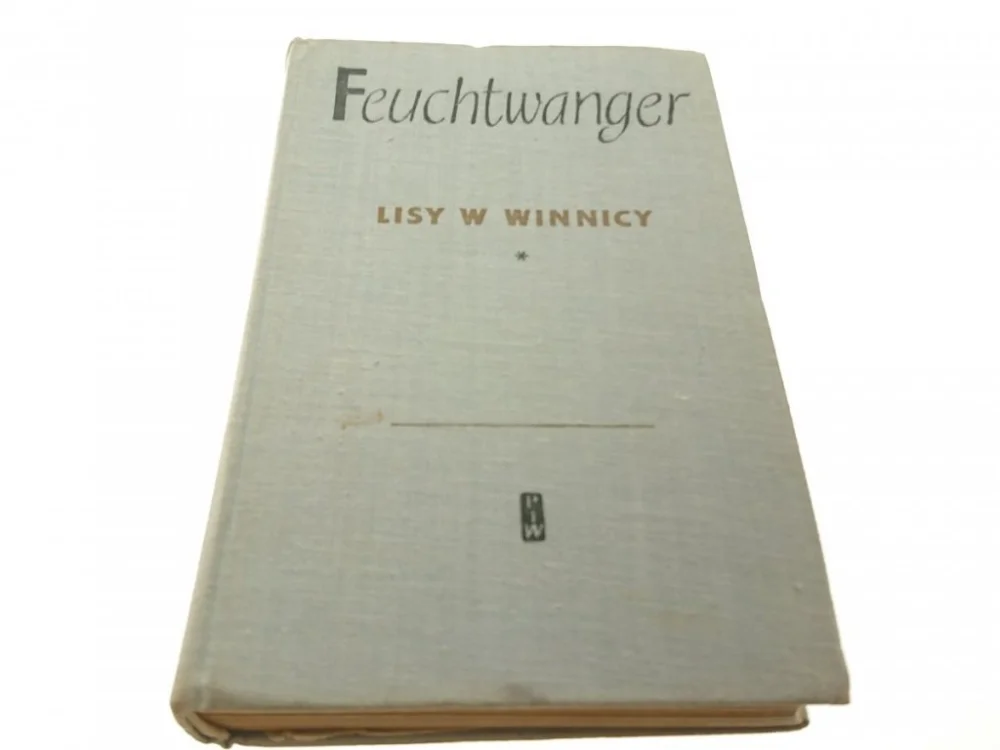 Hit sprzedaży LISY W WINNICY TOM I - Lion Feuchtwanger (1963)