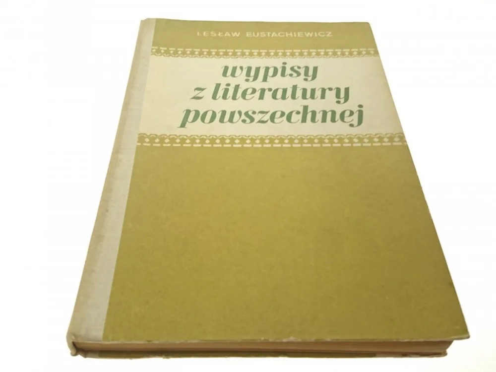 Okazja WYPISY Z LITERATURY POWSZECHNEJ - L. Eustachiewicz