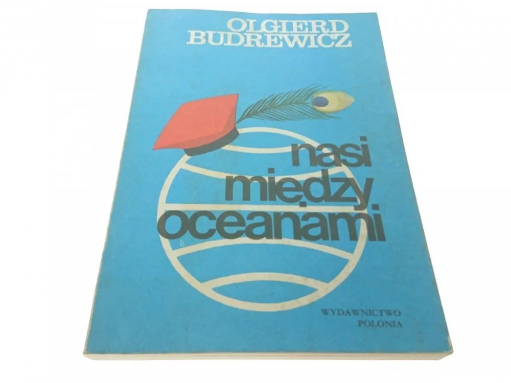Zniżka NASI MIĘDZY OCEANAMI - Olgierd Budrewicz (1987)