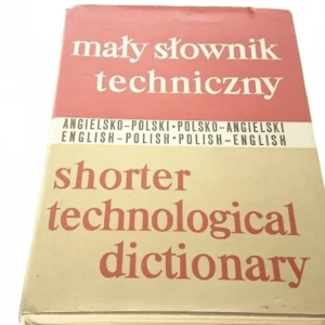 MAŁY SŁOWNIK TECHNICZNY ANG-POL; POL-ANG (1966) Dodaj do koszyka