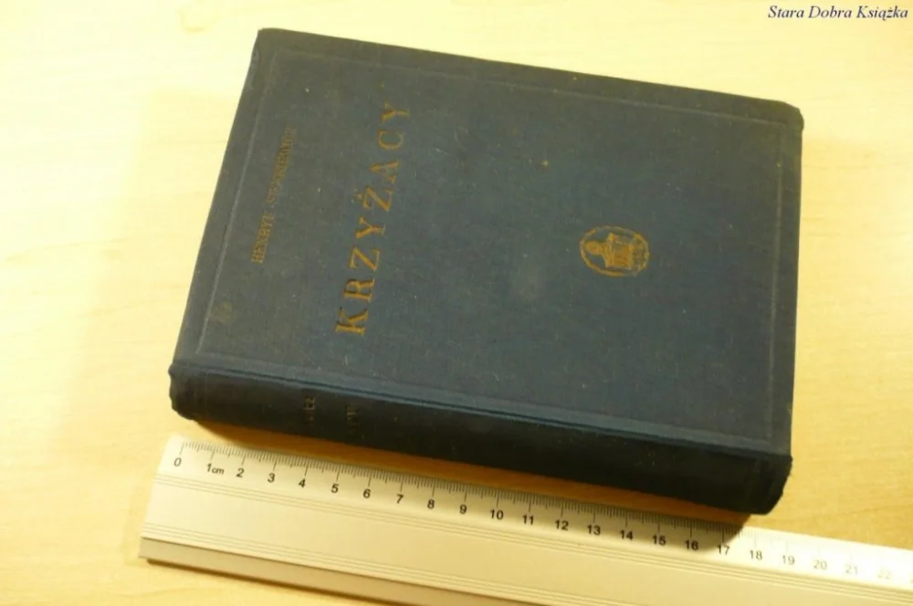 Ostatnie sztuki KRZYŻACY TOM I i 2 w 1 - Henryk Sienkiewicz (1938)