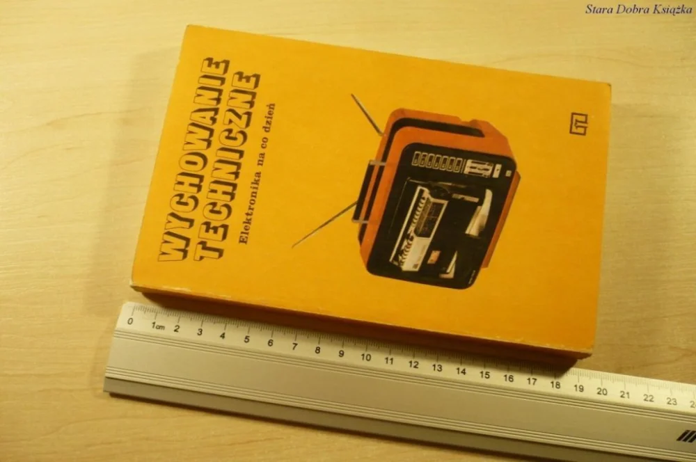 Cena promocyjna WYCHOWANIE TECHNICZNE. ELEKTRONIKA NA CODZIEŃ 1979