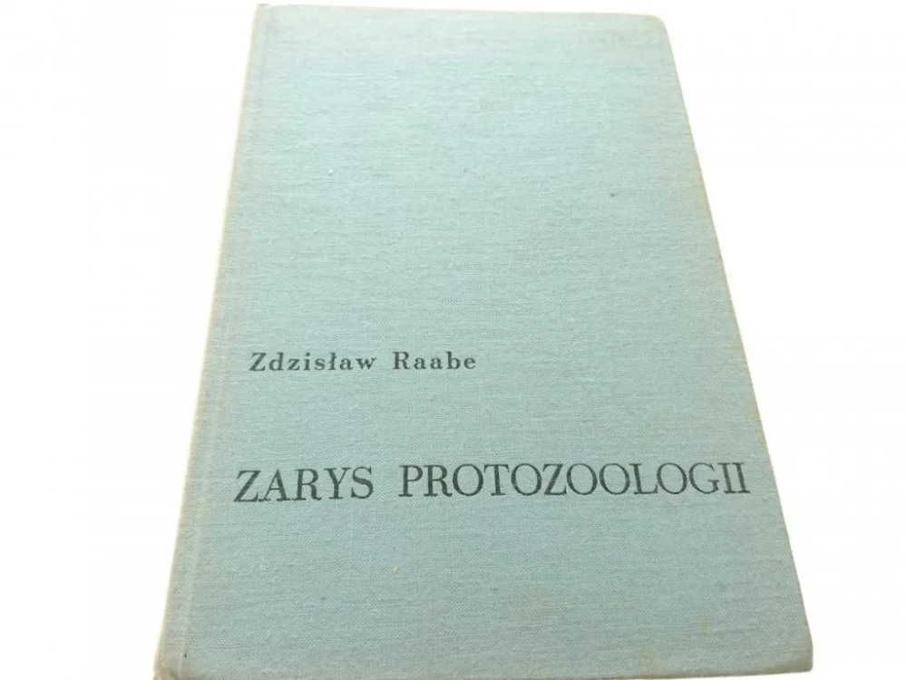 Taniej ZARYS PROTOZOOLOGII - Zdzisław Raabe (1972)