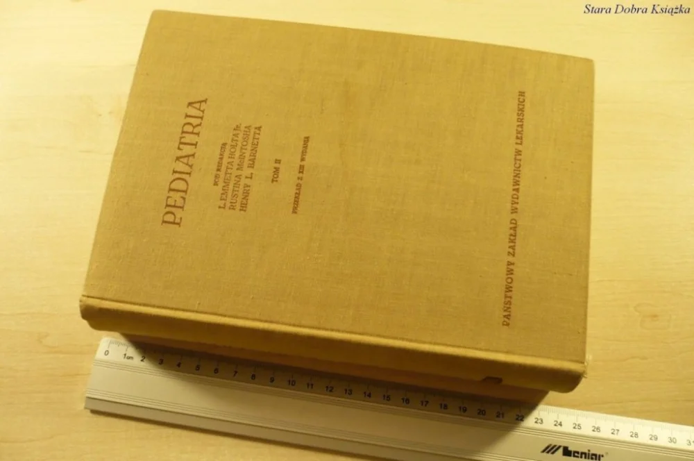 Sprawdź teraz PEDIATRIA TOM II - Red. L. Emmett Holt Jr. (1965)