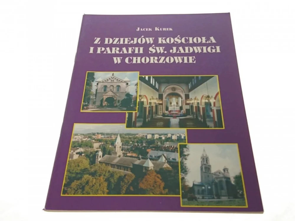 Kup teraz Z DZIEJÓW KOŚCIOŁA I PARAFII ŚW. JADWIGI (1999)