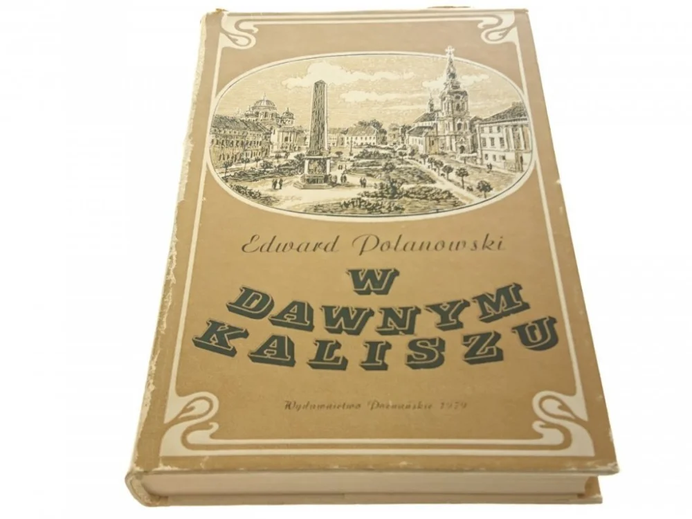 W DAWNYM KALISZU - Edward Polanowski (1979) Oferta