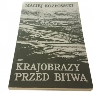 KRAJOBRAZY PRZED BITWĄ - Maciej Kozłowski (1985) Okazja
