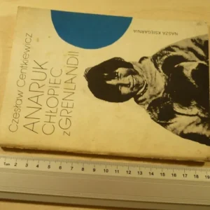 Najlepsza cena ANARUK CHŁOPIEC Z GRENLANDII - Cz Centkiewicz 1988