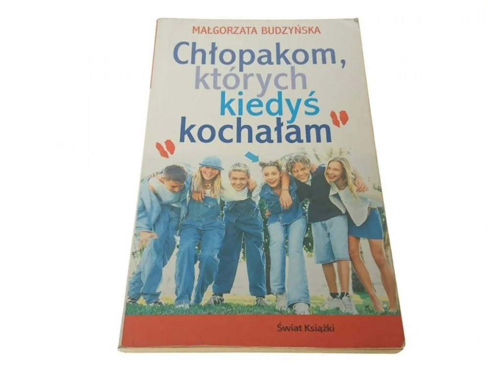 CHŁOPAKOM, KTÓRYCH KIEDYŚ KOCHAŁAM - M. Budzyńska Nowość
