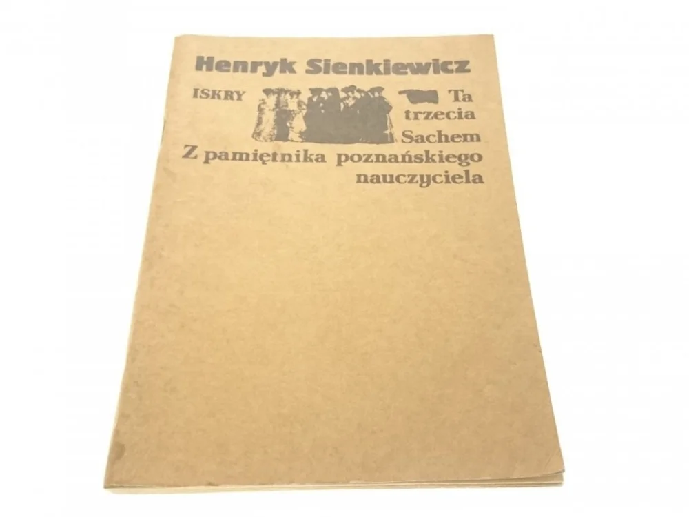 TA TRZECIA; SACHEM... - Henryk Sienkiewicz (1986) Tylko do końca tygodnia