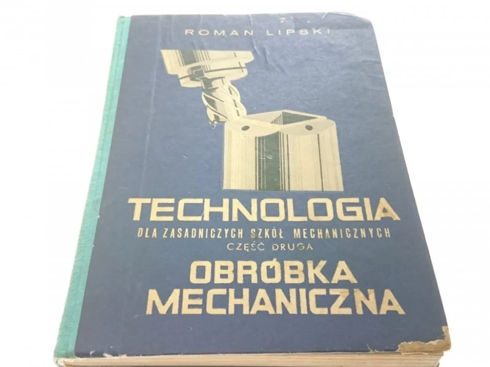 TECHNOLOGIA DLA ZSM CZĘŚĆ 2 OBRÓBKA MECHANICZNA Wyjątkowa oferta