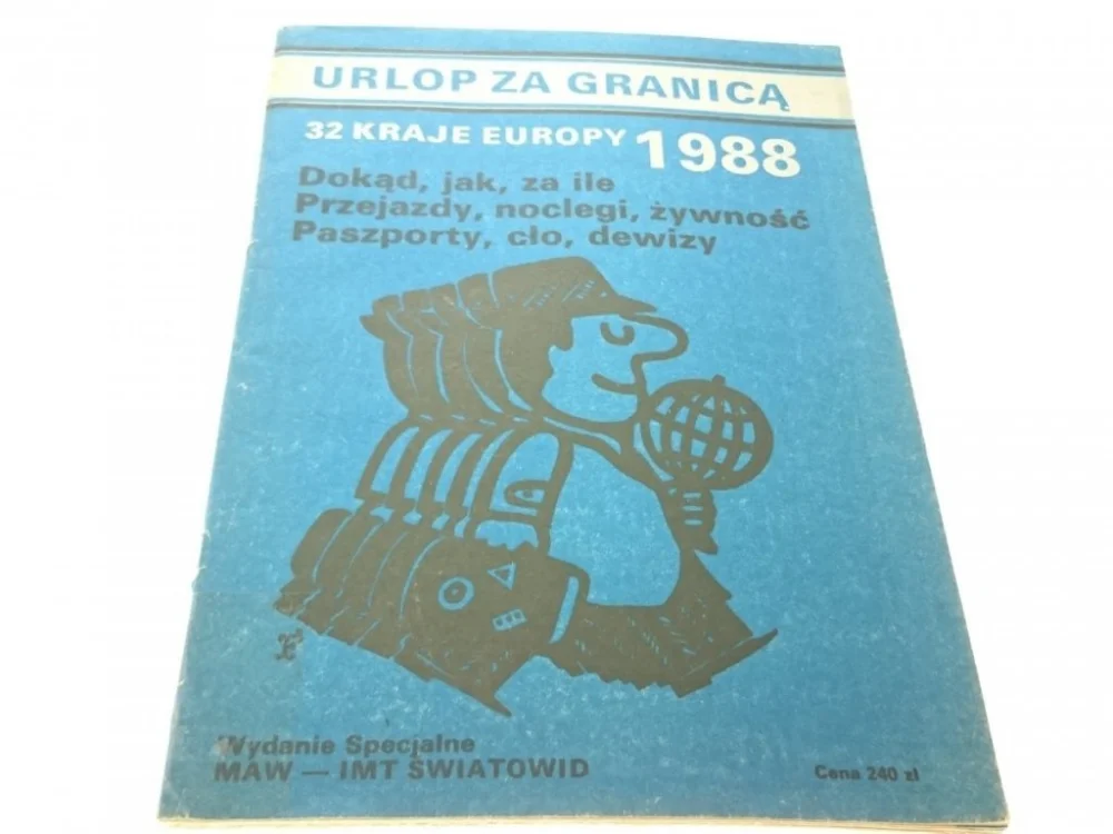 URLOP ZA GRANICĄ. 32 KRAJE EUROPY 1988 Tylko dziś