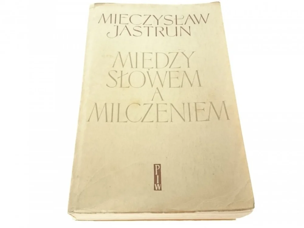 Kup teraz MIĘDZY SŁOWEM A MILCZENIEM - M. Jastrun (1960)