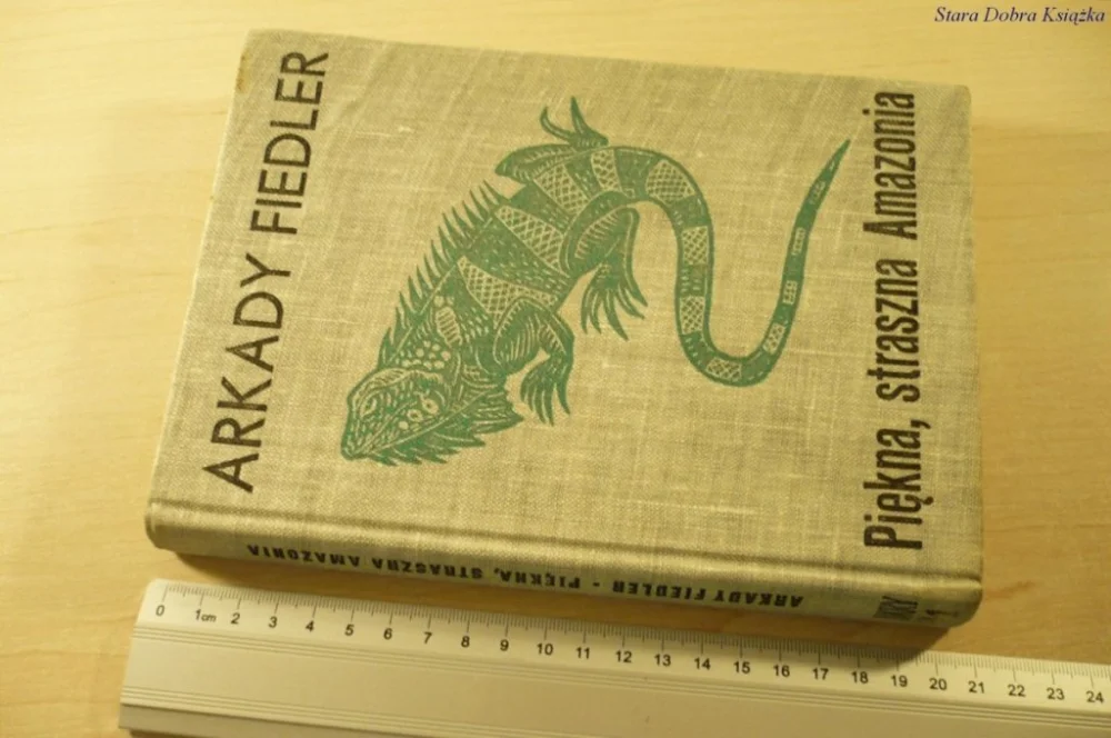 PIĘKNA, STRASZNA AMAZONIA - Arkady Fiedler (1971) Super okazja