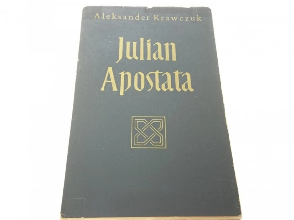 Dostępne od ręki JULIAN APOSTATA - Aleksander Krawczuk (1974)