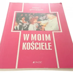 Niska cena W MOIM KOŚCIELE KLASA I GIMNAZJUM (1999)