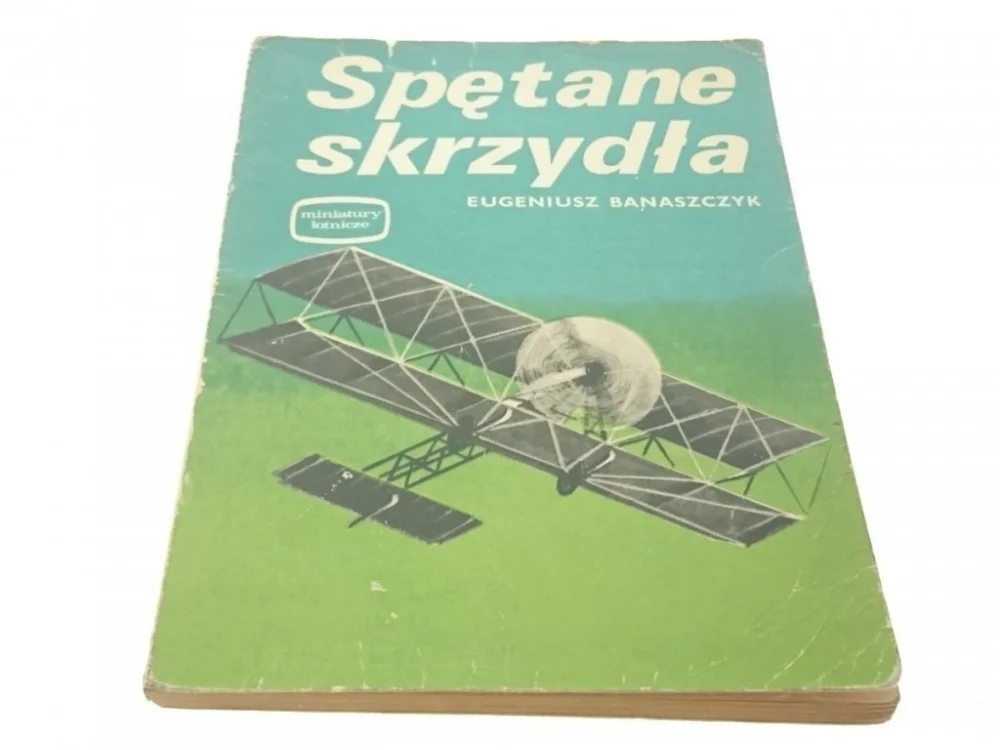Szybka dostawa SPĘTANE SKRZYDŁA - Eugeniusz Banaszczyk (1977)