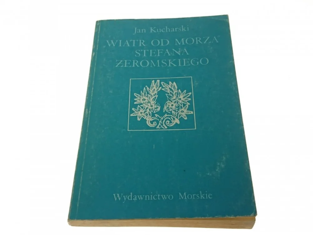 'WIATR OD MORZA' STEFANA ŻEROMSKIEGO - Kucharski Ekspresowa dostawa
