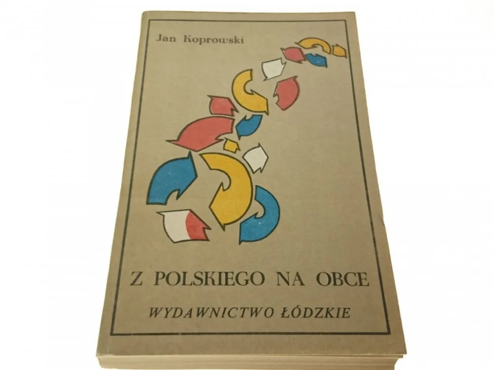 Z POLSKIEGO NA OBCE - Jan Koprowski (1984) Kup teraz