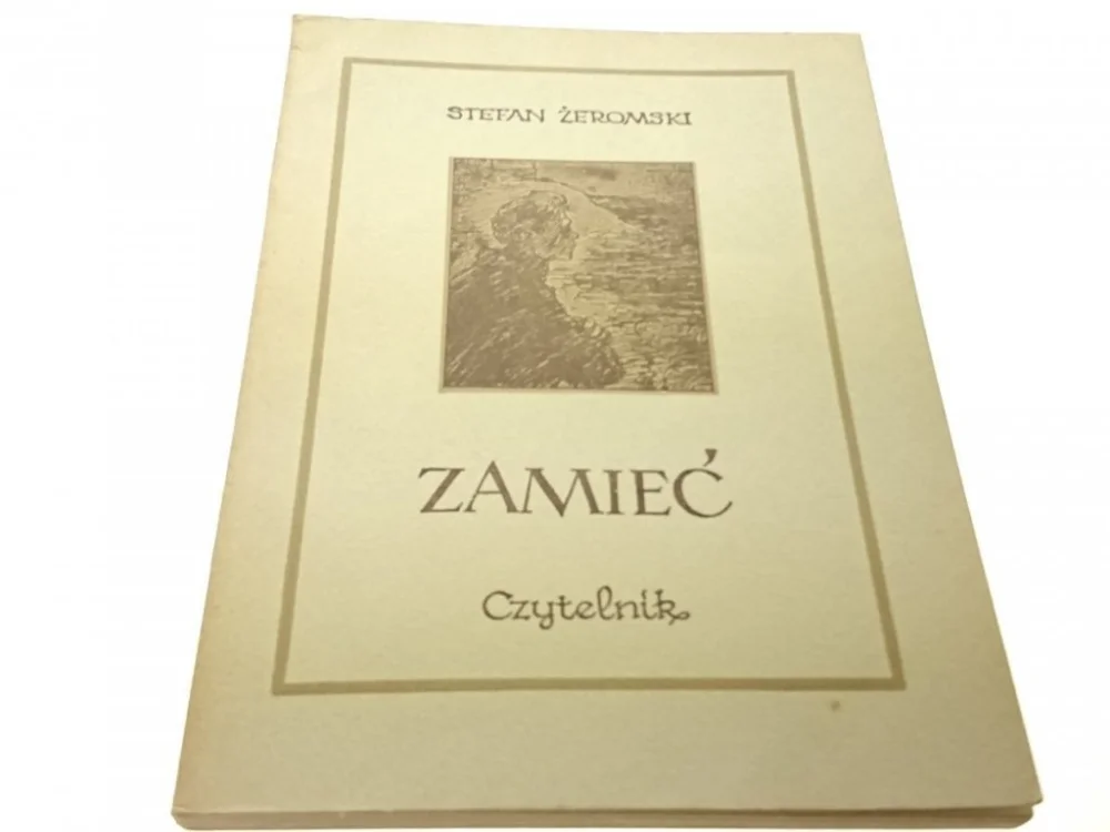 ZAMIEĆ. Z ILUSTRACJAMI - Stefan Żeromski (1954) Ostatnie sztuki