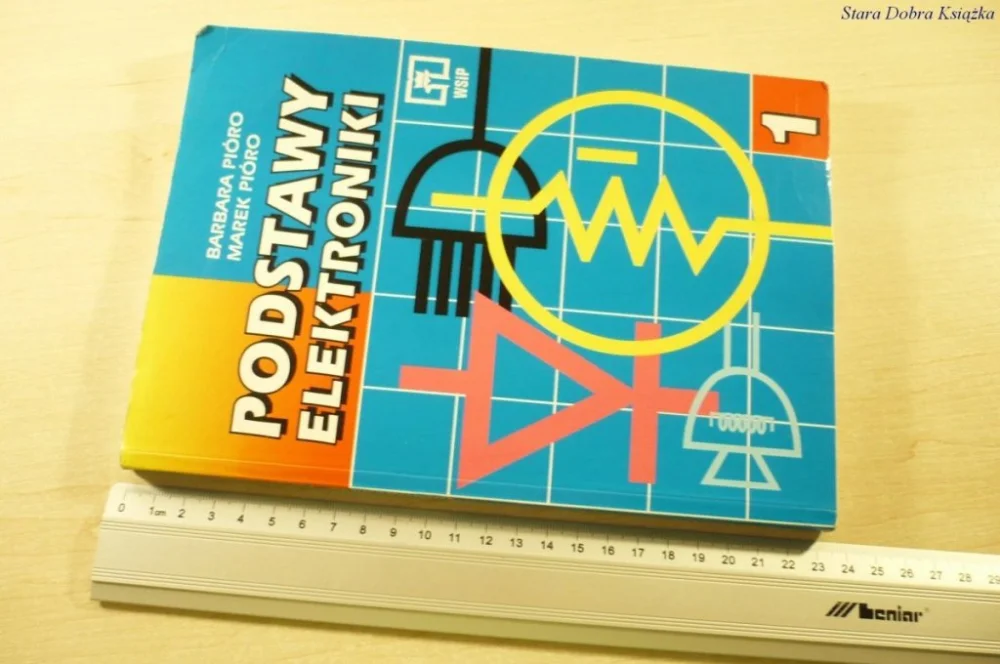 Hit sprzedaży PODSTAWY ELEKTRONIKI 1 - Barbara Pióro (1994)