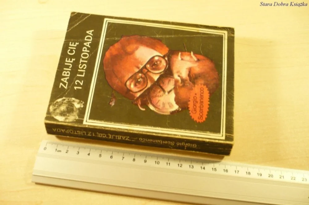 ZABIJĘ CIĘ 12 LISTOPADA - Giorgio Scerbanenco 1988 Nie przegap