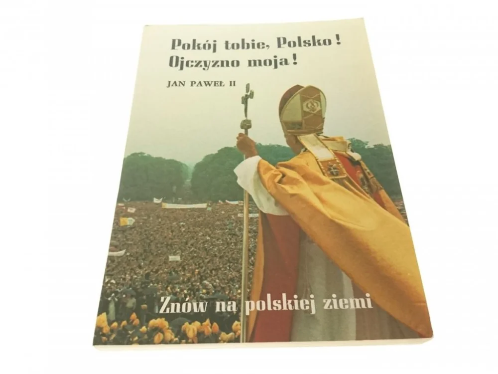 POKÓJ TOBIE, POLSKO! OJCZYZNO MOJA! - JP II (1983) Oferta czasowa